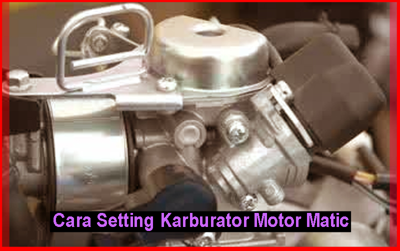 Cara Setting Karburator Motor Honda Grand
