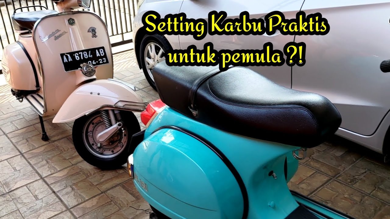 Cara Setting Karbu Vespa

