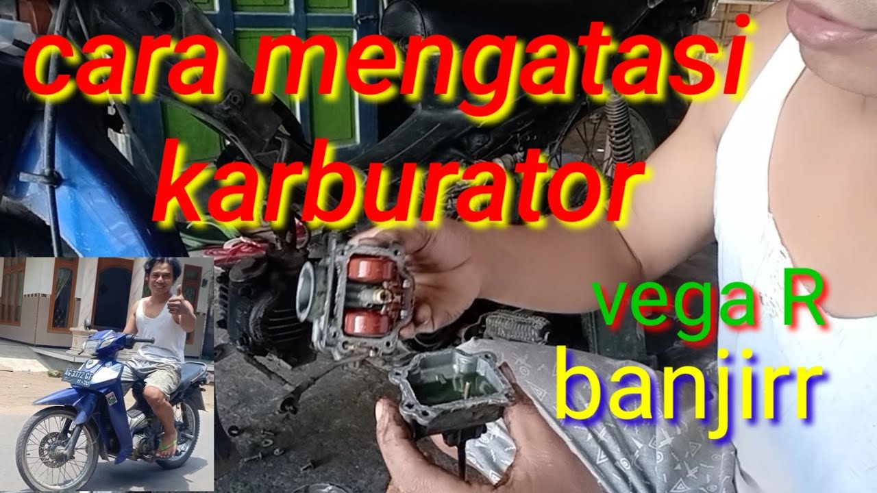 Cara Setting Karburator Vega R 2005
