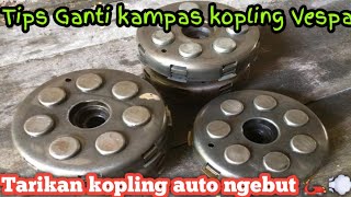 Cara Mengganti Kampas Kopling Vespa
