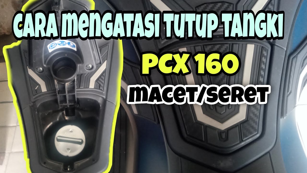 Cara Buka Tangki Pcx
