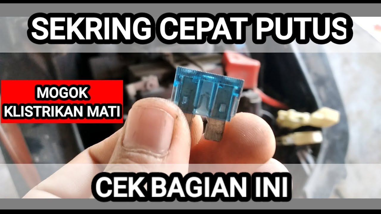Akibat Sekring Motor Putus
