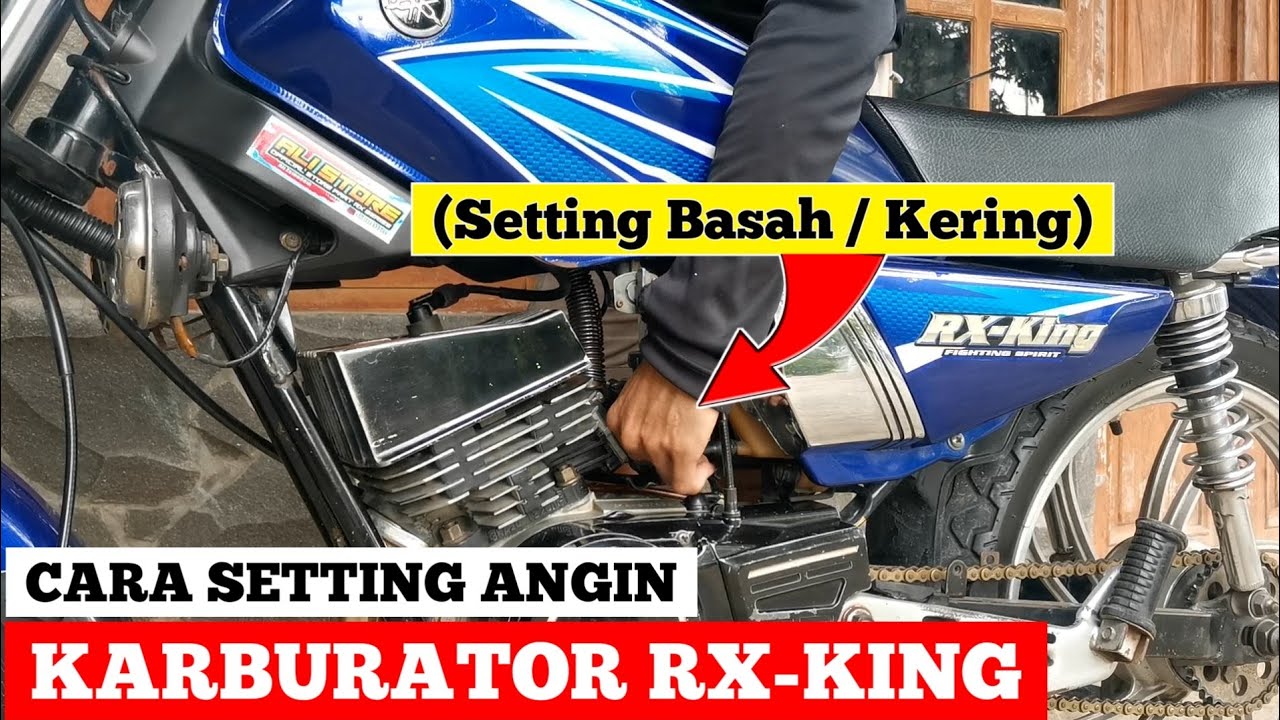 Cara Setting Karburator Rx King
