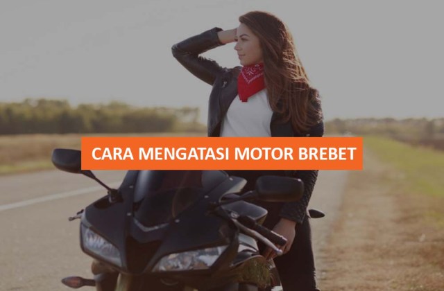 Kenapa Motor Brebet Dan Mati
