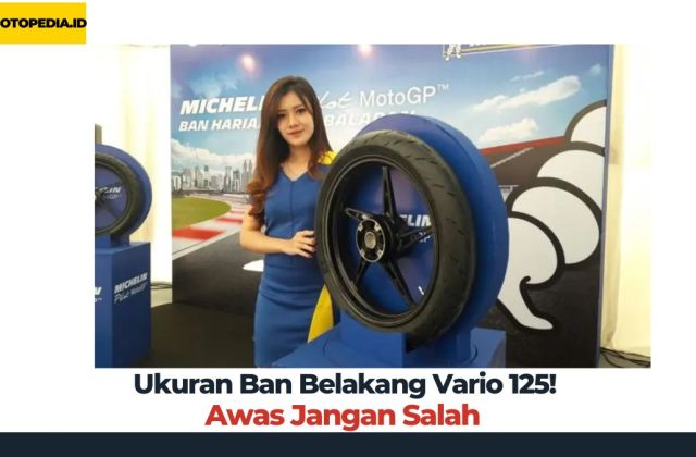 Ukuran Ban Standar Honda Vario 125
