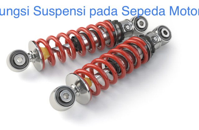 Fungsi Suspensi Sepeda Motor
