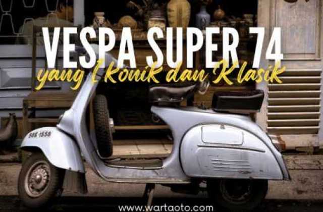Harga Vespa Super 74
